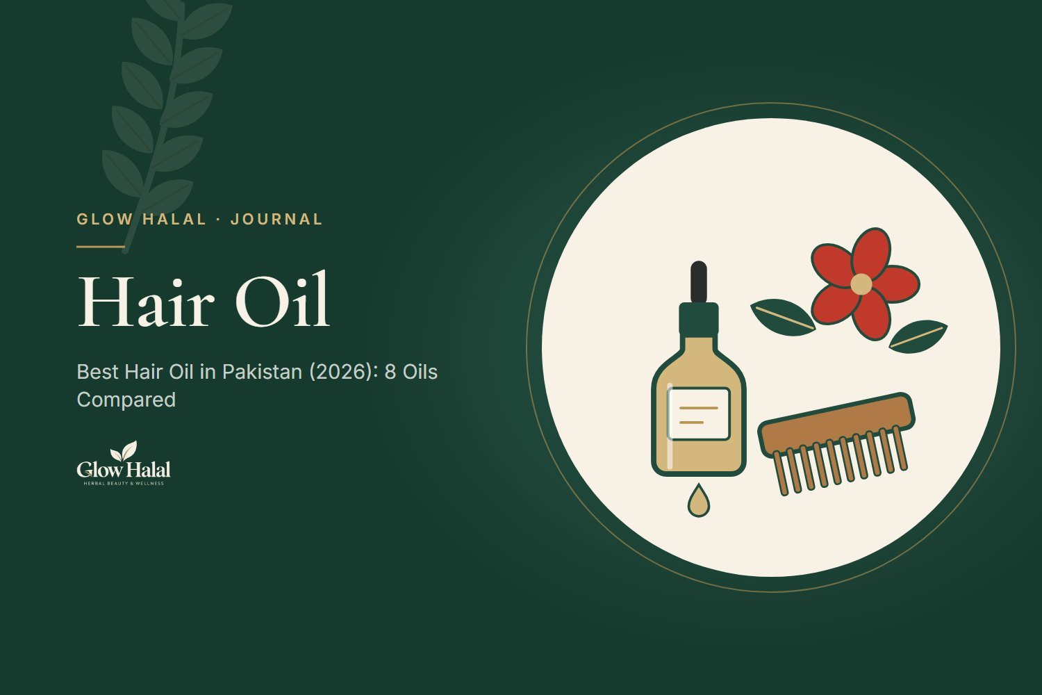 Illustration of a hair-oil dropper bottle, a wooden comb and a hibiscus flower — Best Hair Oil in Pakistan (2026): 8 Oils Compared